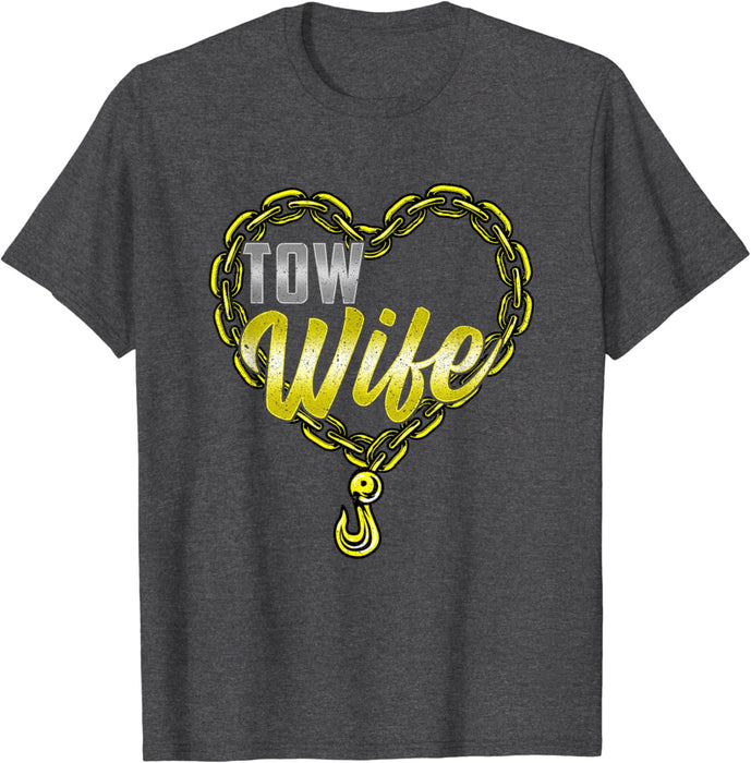 Tow Wife Tow Truck Driver Wife Tow Trucker T-Shirt