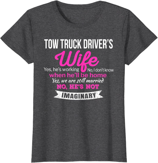 Tow Truck Driver'S Wife T-Shirt Gift Funny T-Shirt