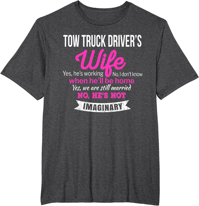 Tow Truck Driver'S Wife T-Shirt Gift Funny T-Shirt