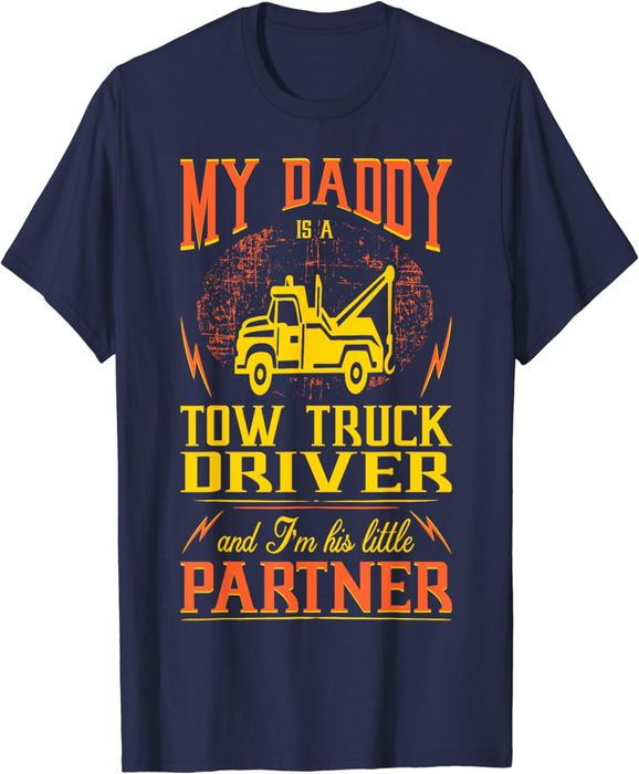 My Daddy Tow Truck Driver Im His Little Partner