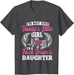 I'M Not Just Daddy'S Little Girl - Truck Driver Daughter T-Shirt