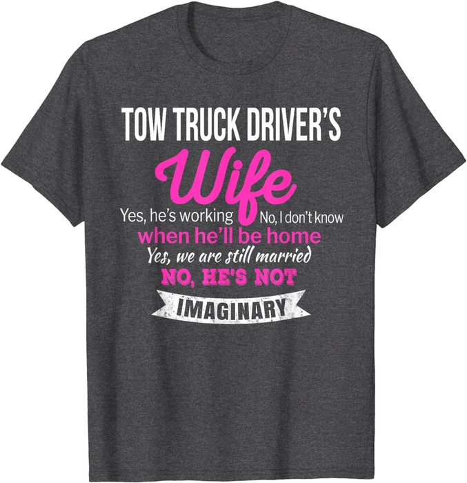 Tow Truck Driver'S Wife T-Shirt Gift Funny T-Shirt