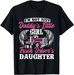 I'M Not Just Daddy'S Little Girl - Truck Driver Daughter T-Shirt