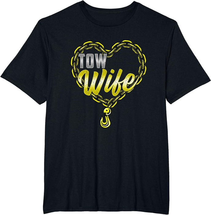 Tow Wife Tow Truck Driver Wife Tow Trucker T-Shirt